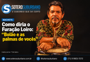 Como diria o Furacão Loiro: “Bolão e as palmas de vocês”