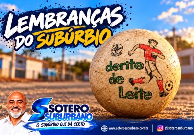 ⚽ BOLA DENTE DE LEITE: QUEM BRINCOU, NÃO ESQUECE!