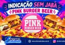 🍔💙🩷 INDICAÇÃO SEM JABÁ: PINK BURGER BEER, EM PERIPERI!